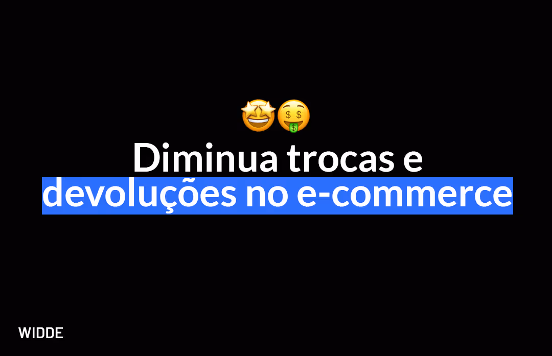 Como diminuir trocas e devoluções no e-commerce?