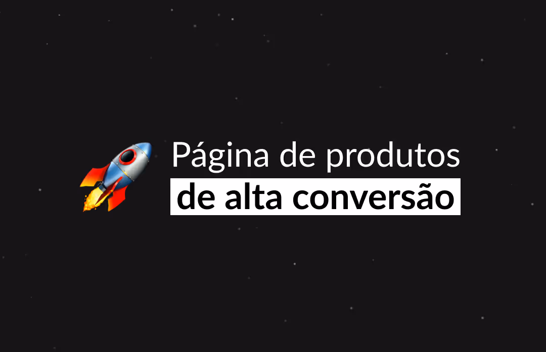 Como elaborar uma página de produto de alta conversão