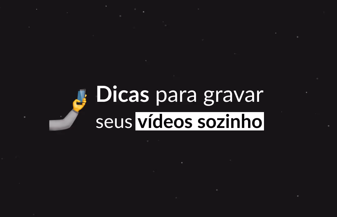 Dicas para gravar seus vídeos sozinho para o e-commerce