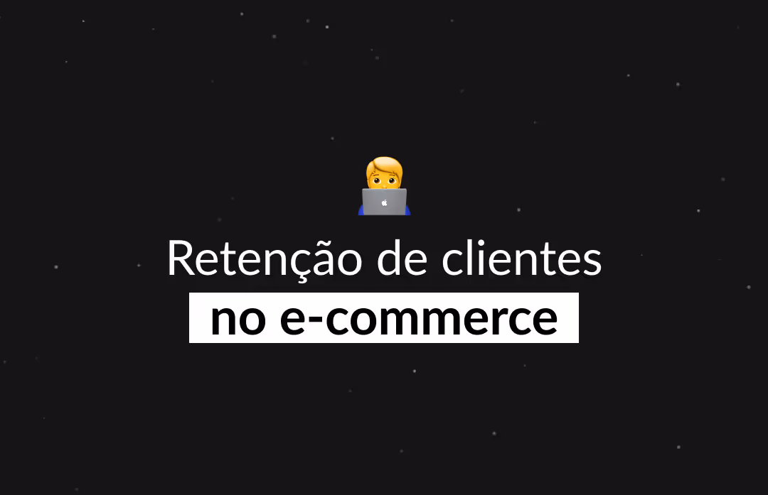 Retenção de clientes: o que é e dicas para melhorar a taxa!