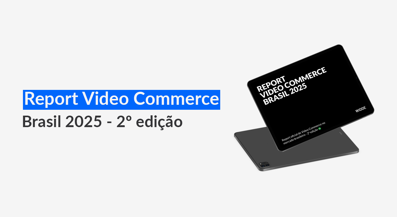 Report Video Commerce Brasil 2025