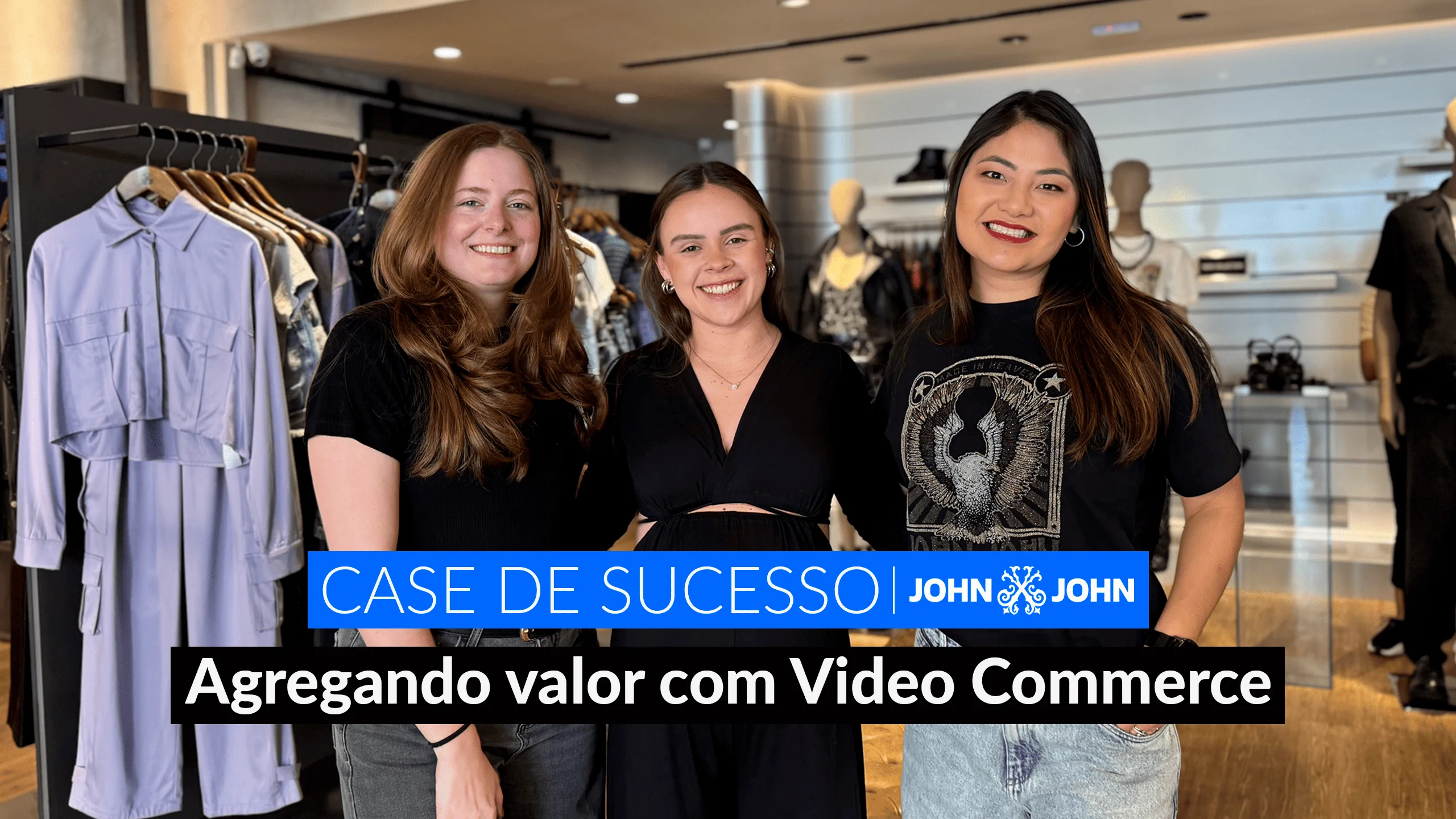 John John: Agregando valor ao produto