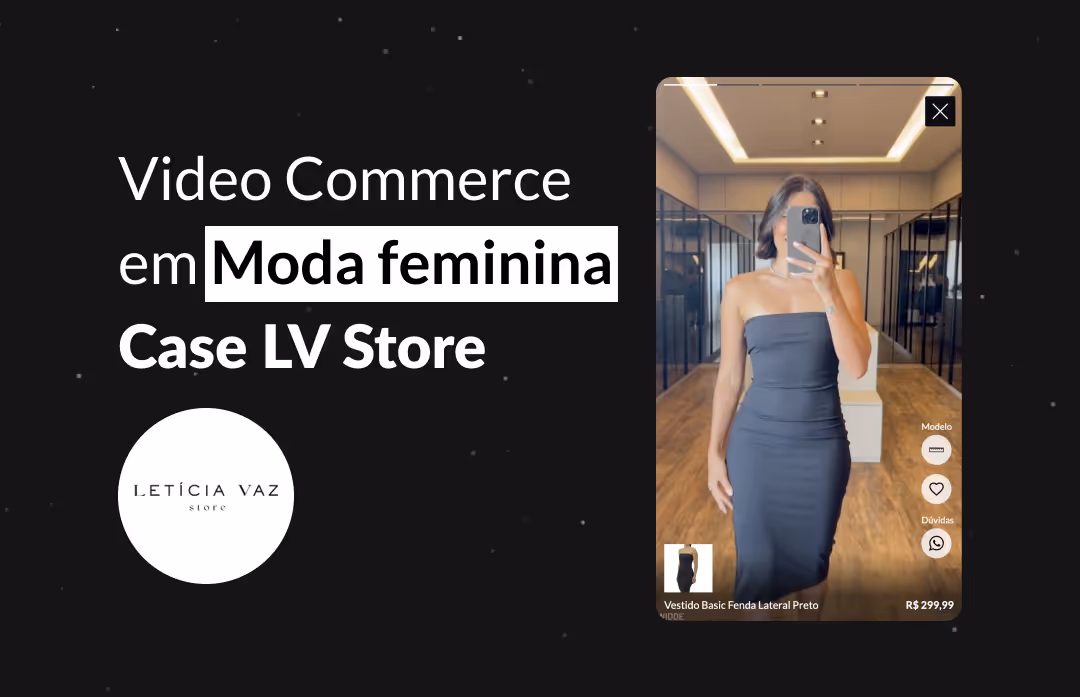 LV Store: Video Commerce em Moda Feminina